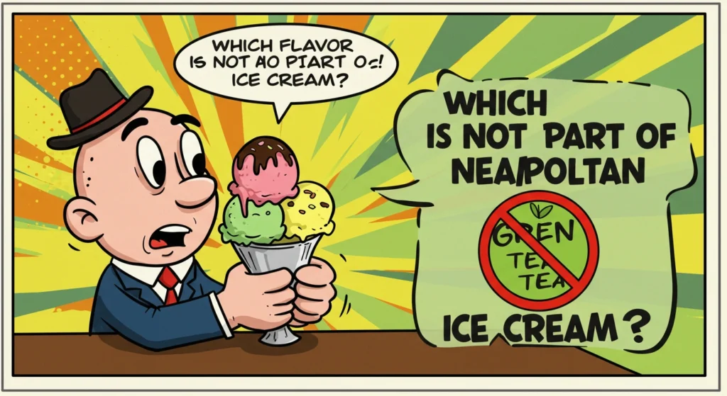 Which Flavor is Not Part of Neapolitan Ice Cream?